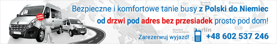 Busy do Niemiec z Puław, Bezpieczne i komfortowe tanie busy od drzwi pod adres bez przesiadek prosto pod dom